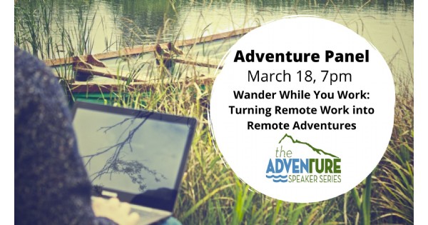 Wander While You Work: Turning Remote Work into Remote Adventures