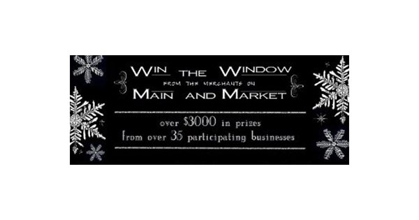 Win the Window on Main and Market