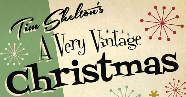 Tim Shelton's A Very Vintage Christmas
