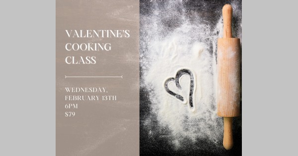 Valentine's Day Cooking Class with Chef Margot