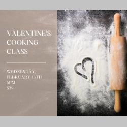 Valentine's Day Cooking Class with Chef Margot