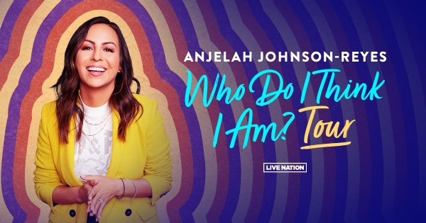 Anjelah Johnson-Reyes: Who Do I Think I Am? Tour