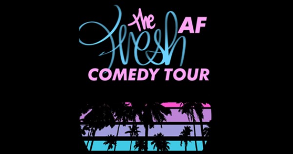 Fresh AF Comedy Tour - Dayton Funny Bone