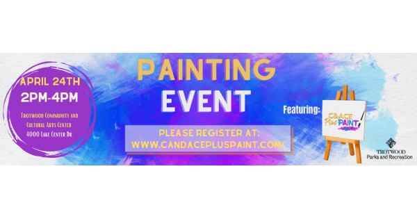 City of Trotwood Parks and Recreation Painting Event - postponed