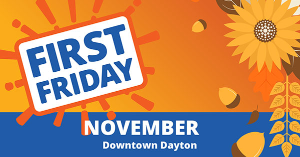 First Friday: November  - Dayton Holiday Festival Countdown Edition
