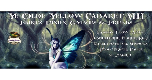 Ye Olde Yellow Cabaret VIII - Fairies, Pixies, Gypsies & Friends
