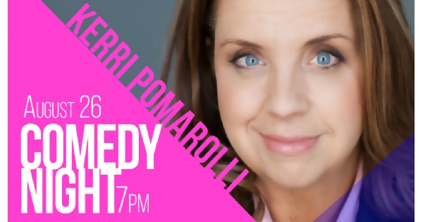 Comedy Night with Kerri Pomarolli
