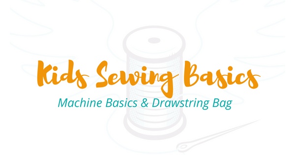 Kids Sewing Basics with Drawstring Bag