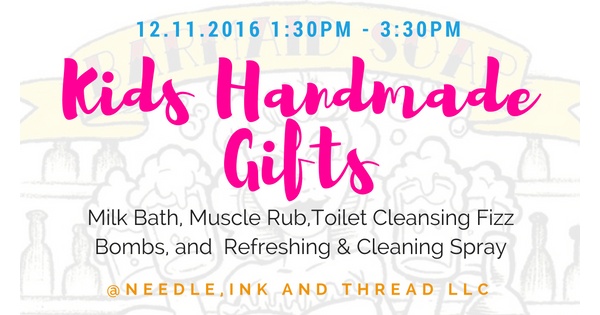 Kids Handmade Gifts - Bath, Body, and Home