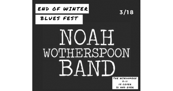 Noah Wotherspoon Band End of Winter Blues Fest