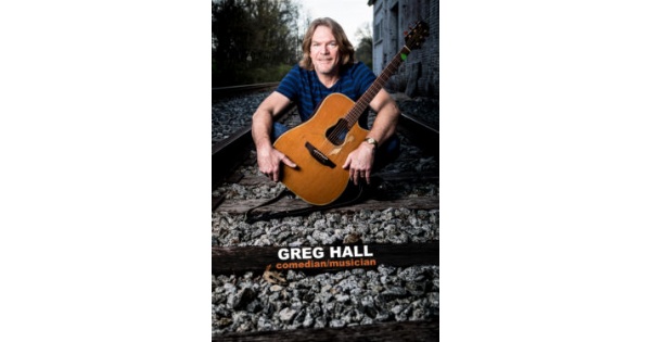 Award-Winning Songwriter and Comedian Greg Hall & His Guitar