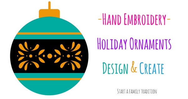Embroidery; Handmade Ornaments - Start A Tradition