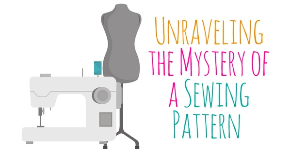 Unraveling the Mystery of Reading and Using Sewing Patterns