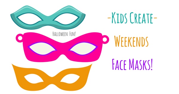 Kids Day In; Kids Create Weekend! Halloween Masks