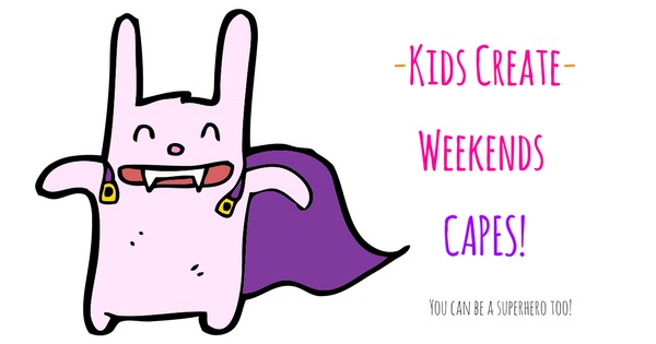Kids Day In; Kids Create Weekend! Halloween Capes