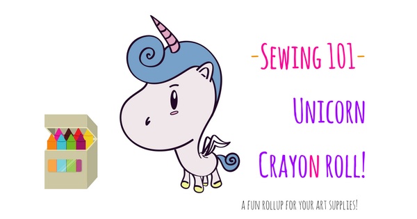 Unicorn Crayon Case - Sewing 101