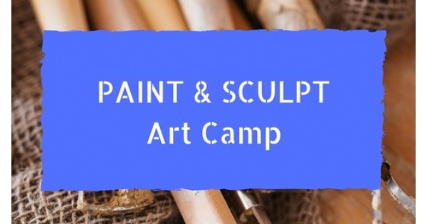 Paint & Sculpt Art Camp