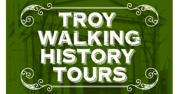 Downtown Troy Walking History Tours