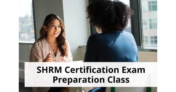 SHRM Certification Prep Class