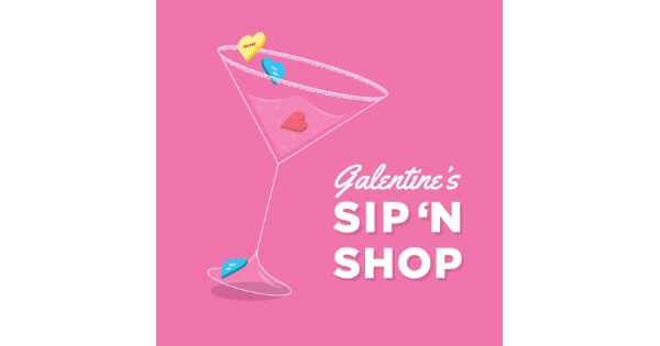 Galentine's Sip 'N Shop