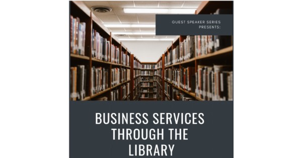 Nucleus Guest Speaker Series: Business Services through the Library
