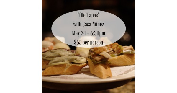 Ole Tapas An Evening with Casa Nunez