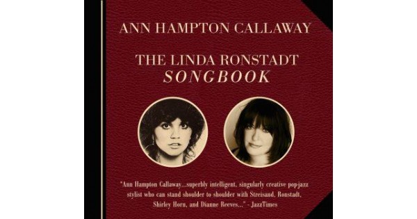 Ann Hampton Callaway's Linda Ronstadt Songbook