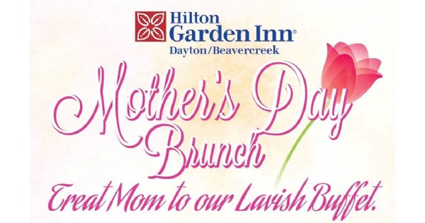 Mothers Day Brunch at Hilton Garden Inn Dayton/Beavercreek