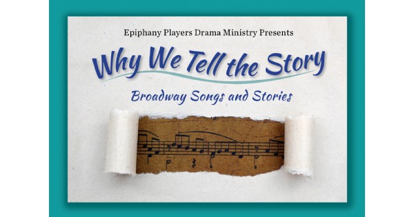 Epiphany Players Drama Ministry presents Why We Tell the Story
