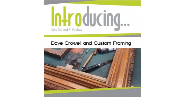 Virtual Workshop: Custom Framing with Dave Crowell
