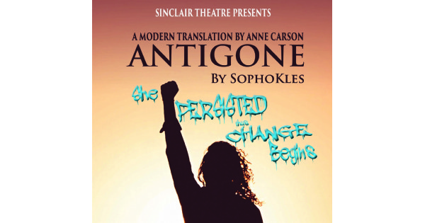 Sinclair Theatre presents Antigone
