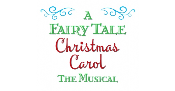 A Fairy Tale Christmas Carol the Musical