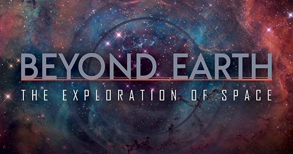 Beyond Earth: The Exploration of Space