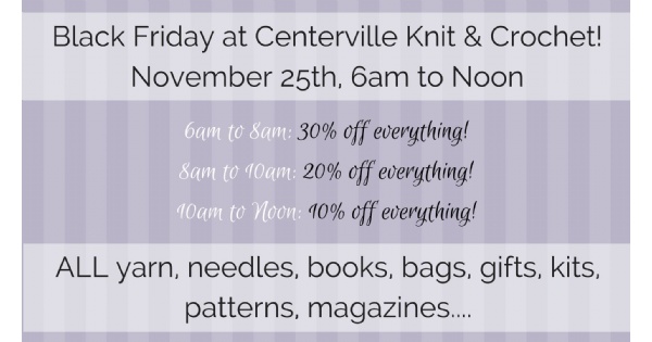 Black Friday Sale at Centerville Knit & Crochet