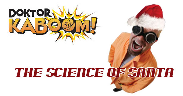 Doktor Kaboom: The Science Of Santa at The Victoria Theatre