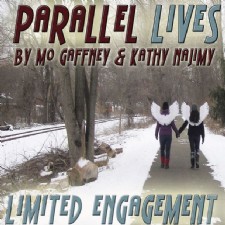 Parallel Lives by Mo Gaffney and Kathy Najimy