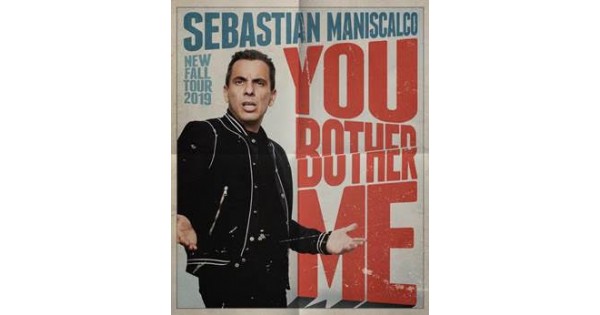 Sebastian Maniscalco: You Bother Me