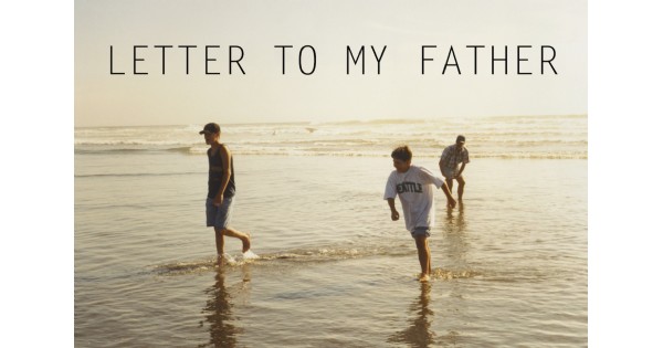 Letter to my Father