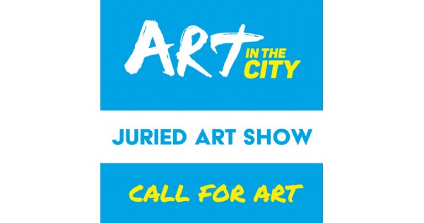 Submission Deadline: Art in the City Juried Show