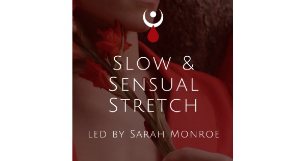 Slow & Sensual Stretch *July*