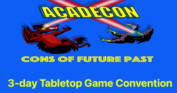 AcadeCon Tabletop Gaming Convention