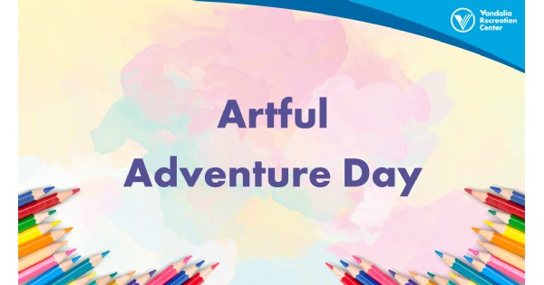 Vandalia Artful Adventure Day