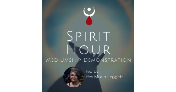 Spirit Hour: Mediumship Demonstration W/Maria