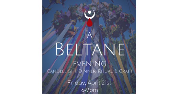 A Beltane Evening: Dinner, Ritual & Craft