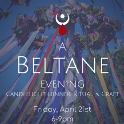 A Beltane Evening: Dinner, Ritual & Craft