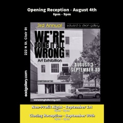 We're Doing It ALL Wrong® - 3rd Annual Art Exhibition