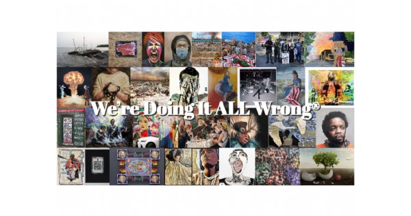 Closing Reception - We're Doing It ALL Wrong® - 3rd Annual Art Exhibition