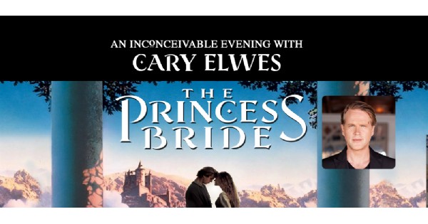 The Princess Bride: An Inconceivable Evening with Cary Elwes