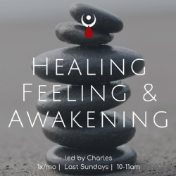 Healing Feeling & Awakening W/ Charles