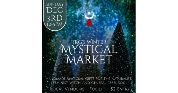 TRG's Winter Mystical Market & Fundraiser